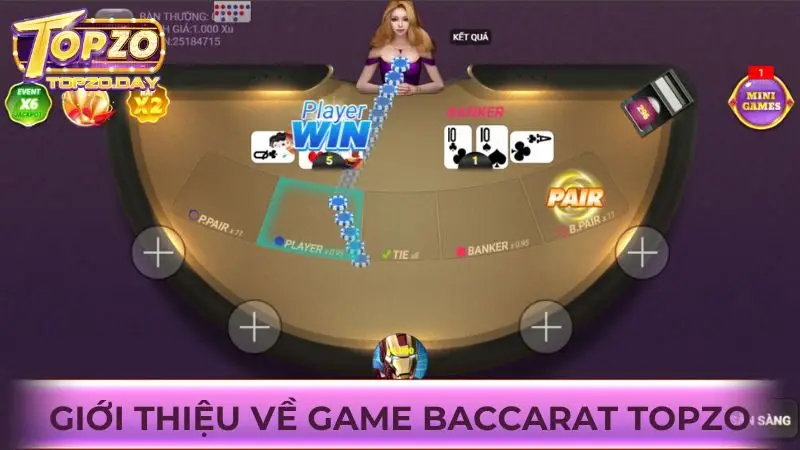 Baccarat Topzo – Game bài đổi thưởng hấp dẫn, dễ chơi 1 Game bài cá cược so điểm với nhà cái thú vị tại Topzo