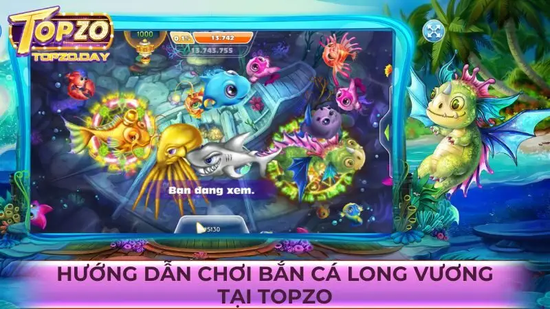 Bắn cá Long Vương - Thỏa sức thể hiện skill săn cá cực đỉnh 3 Hướng dẫn các bước tham gia bắn cá đổi thưởng Long Vương tại Topzo