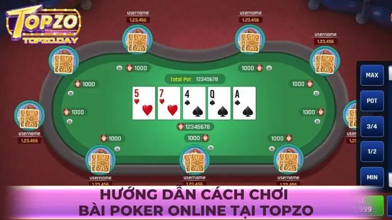 Poker: Game bài trí tuế cuốn hút, có lối chơi thú vị 4 Hướng dẫn cách chơi bài Poker online tại Topzo