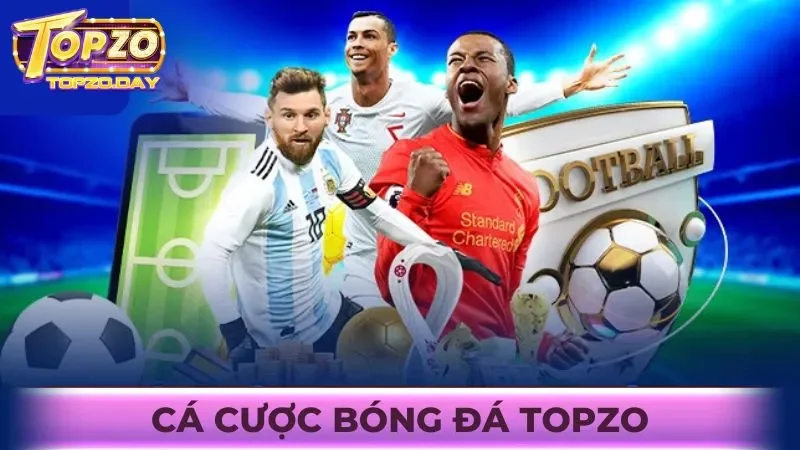 Cá cược bóng đá: Nhận kèo hấp dẫn với odds cao tại Topzo 1 Khám phá hình thức cá độ bóng đá tại Topzo