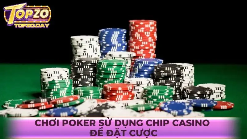 Poker: Game bài trí tuế cuốn hút, có lối chơi thú vị 3 Chơi Poker sử dụng chip casino để đặt cược