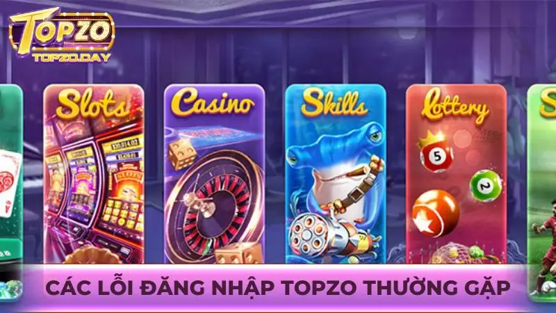 Đăng nhập Topzo 3 Tìm hiểu chi tiết các lỗi thường gặp khi đăng nhập Topzo