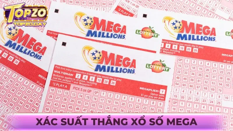 Mega Millions là gì? Cách chơi xổ số Mega Mỹ tại Topzo 3 Xác suất thắng xổ số Mega